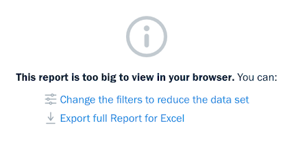 This report is too big to view in your browser warning.