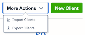 More Actions button in Clients section.